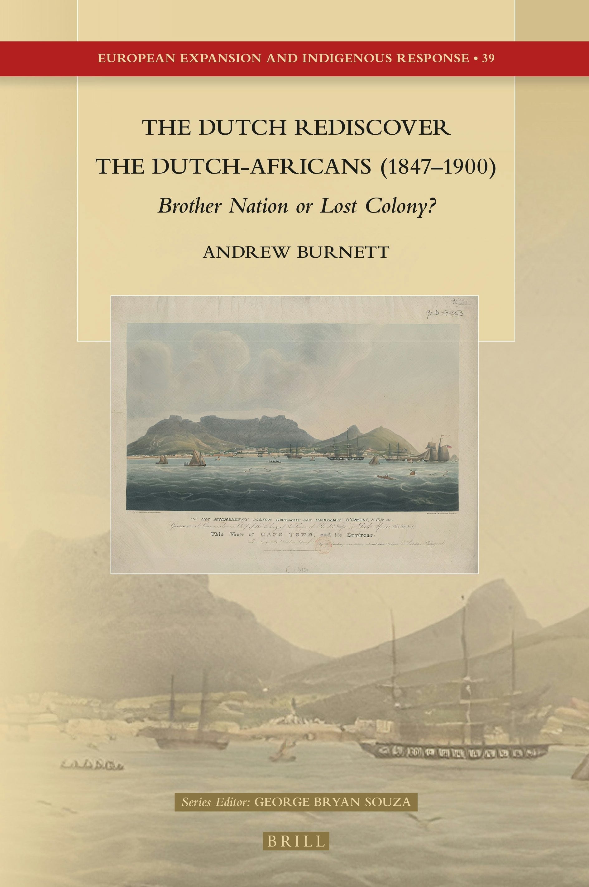 Book cover image for The Dutch Rediscover the Dutch-Africans (1847–1900) ISBN: 9789004521223